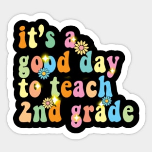 It’s a good day to teach 2nd grade Sticker